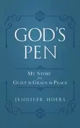 God's Pen - Jennifer Hoerl