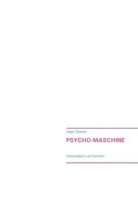 Psycho-Maschine - Scheerer Holger