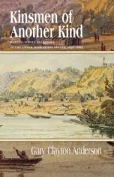 Kinsmen of Another Kind - Anderson Gary C.
