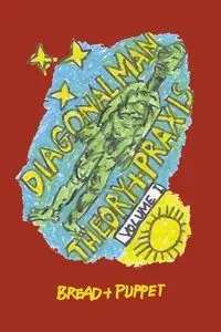 Diagonal Man Theory + Praxis - Peter Schumann