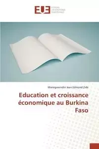 Education et croissance économique au Burkina Faso - ZIDA-M