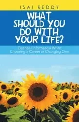 What Should You Do with Your Life? - Reddy Isai