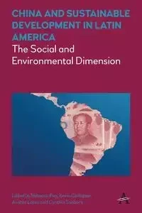 China and Sustainable Development in Latin America - Ray Rebecca