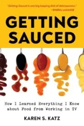 Getting Sauced - Karen S. Katz