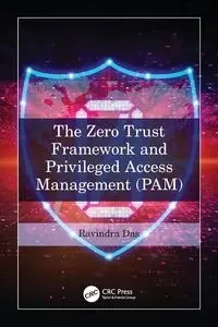 The Zero Trust Framework and Privileged Access Management (PAM) - Das Ravindra