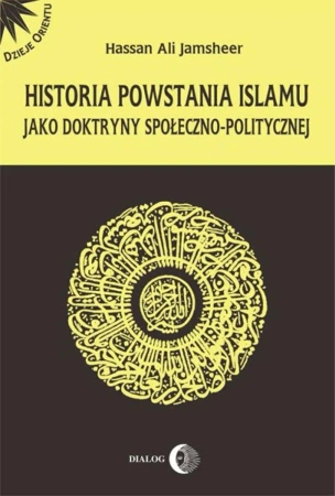 eBook Historia powstania islamu jako doktryny społeczno - politycznej - Hassan Ali Jamsheer epub