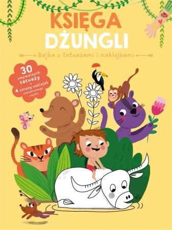 Bajka z tatuażami i naklejkami. Księga dżungli - praca zbiorowa