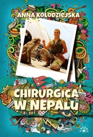 Chirurgica w Nepalu TW - Anna Kołodziejska