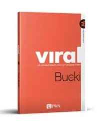 Viral. Jak zarażać ideami i tworzyć wirusowe... - Piotr Bucki