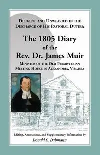 Diligent and Unwearied in the Discharge of His Pastoral Duties - James Muir