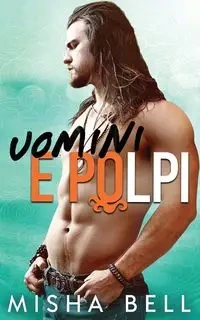 Uomini e Polpi - Bell Misha