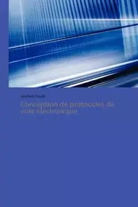 Conception de protocoles de vote électronique - YOUSFI-S
