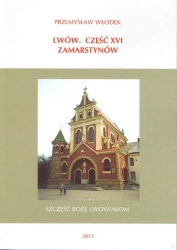 Lwów. Część XVI. Zamarstynów - Przemysław Włodek