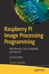 Raspberry Pi Image Processing Programming - Pajankar Ashwin