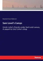 Sam Lovel's Camps - Robinson Rowland Evans