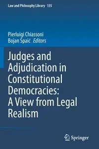 Judges and Adjudication in Constitutional Democracies - Chiassoni Pierluigi