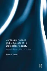 Corporate Finance and Governance in Stakeholder Society - Hirota Shinichi