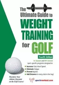 The Ultimate Guide to Weight Training for Golf - Robert Price