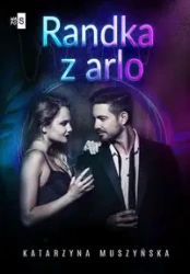 Randka z arlo - Katarzyna Muszyńska