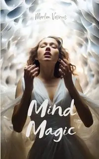 Mind Magic - Marlen Vesiroos