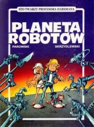 Planeta robotów - Maciej Parowski, Jacek Skrzydlewski