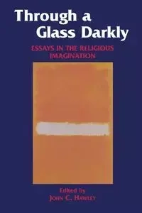 Through a Glass Darkly - John C. Hawley