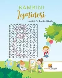 Bambini Luminosi - Activity Crusades