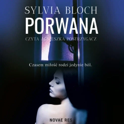 audiobook Porwana. Niebezpieczna znajomość - Sylvia Bloch