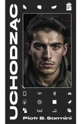 Uchodząc - Piotr B. Sarmini