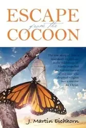 Escape from the Cocoon - Martin Eichhorn J.