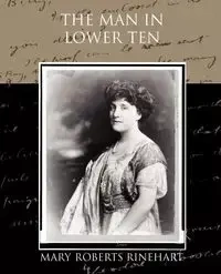 The Man in Lower Ten - Mary Rinehart
