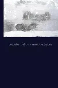 Le potentiel du carnet de traces - GHARBAOUI-Y