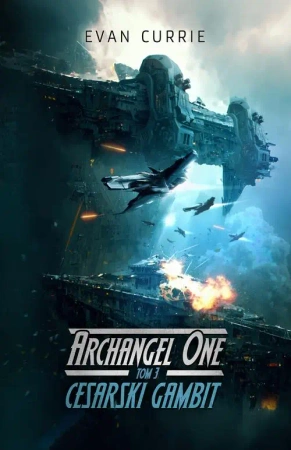 eBook Archangel One. Tom 3. Cesarski Gambit - Evan Currie epub mobi