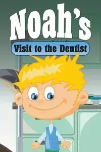 Noah's Visit to the Dentist - Kids Jupiter