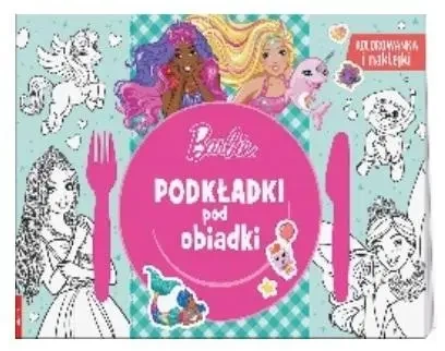 Barbie Dreamtopia. Podkładki pod obiadki - praca zbiorowa