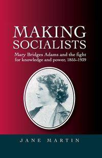 Making socialists - Martin Jane
