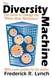 The Diversity Machine - Frederick R. Lynch