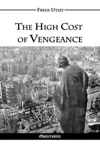 The High Cost of Vengeance - Freda Winifred Utley