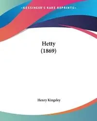 Hetty (1869) - Henry Kingsley