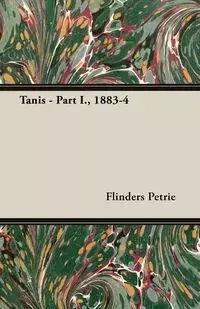 Tanis - Part I., 1883-4 - Petrie Flinders