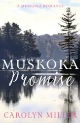 Muskoka Promise - Carolyn Miller