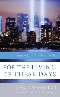For the Living of These Days - Joan L. Kavanaugh