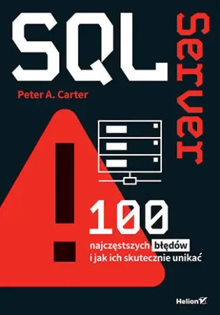 SQL Server. 100 najczęstszych błędów i jak ich sku - Peter Carter A.