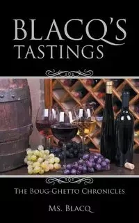 Blacq's Tastings - Ms. Blacq
