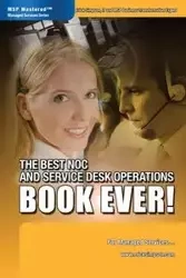 The Best NOC and Service Desk Operations BOOK EVER! For Managed Services - Erick Simpson