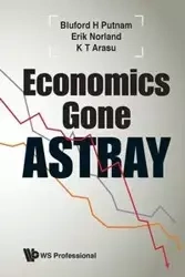 ECONOMICS GONE ASTRAY - ERIK BLUFORD H PUTNAM NORLAND & ARA K T