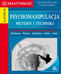 eBook Psychomanipulacja. Metody i techniki - Agnieszka Olszewska, Urszula Zielińska