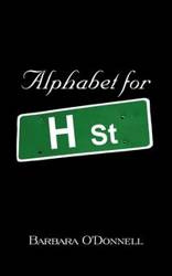 Alphabet for H Street - Barbara O'Donnell