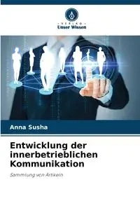 Entwicklung der innerbetrieblichen Kommunikation - Anna Susha