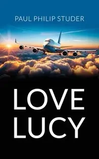 Love Lucy - Paul Philip Studer